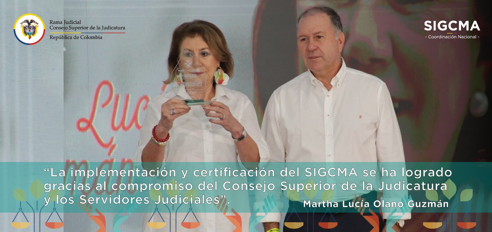 “Implementación y certificación del SIGCMA en 1250 sedes judiciales reflejan el compromiso del Consejo Superior de la Judicatura y los servidores judiciales ”: Vicepresidente Martha Lucía Olano Guzmán