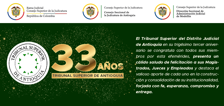 El Tribunal Superior de Antioquia conmemora sus 33 años